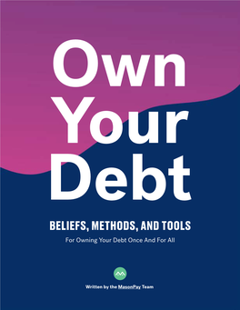 BELIEFS, METHODS, and TOOLS for Owning Your Debt Once and for All