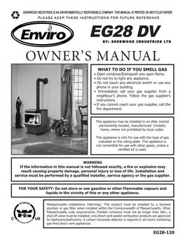 EG28 DV BY: SHERWOOD INDUSTRIES LTD OWNER’S MANUAL WHAT to DO IF YOU SMELL GAS • Open Windows/Extinguish Any Open Flame