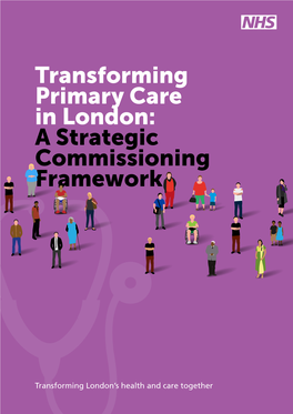 Transforming Primary Care in London: a Strategic Commissioning Framework