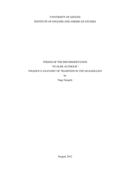 UNIVERSITY of SZEGED INSTITUTE of ENGLISH and AMERICAN STUDIES THESES of the Phd DISSERTATION 'YE OLDE AUTHOUR': TOLKIEN's