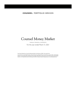 Counsel Money Market Annual Financial Statements for the Year Ended March 31, 2021