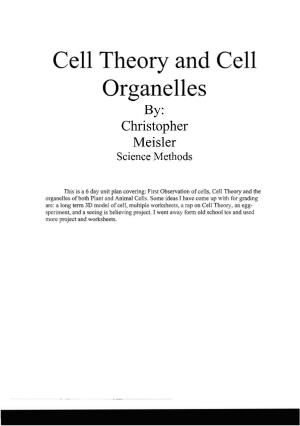 Cell Theory and Cell Organelles By: Christopher Meisler Science Methods