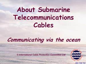 About Submarine Telecommunications Cables