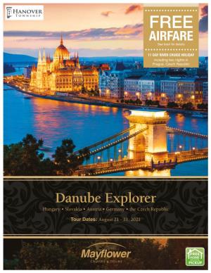 Danube Explorer Hungary • Slovakia • Austria • Germany • the Czech Republic
