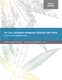 THE 2016 CALIFORNIA MARIJUANA INITIATIVE and YOUTH: Lessons from Alcohol Policy