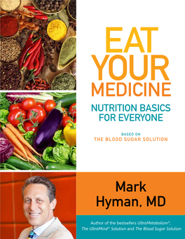 EAT YOUR MEDICINE Nutrition Basics for Everyone