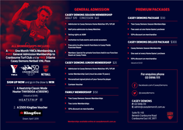 General Admission Premium Packages Casey Demons Season Membership Adult $70 Concession $40 Casey Demons Package $130