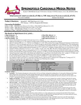 Springfield Cardinals Media Notes Game # 106  Home Game # 53  Away Game # 53  Saturday, July 28, 2018  6:10Pm