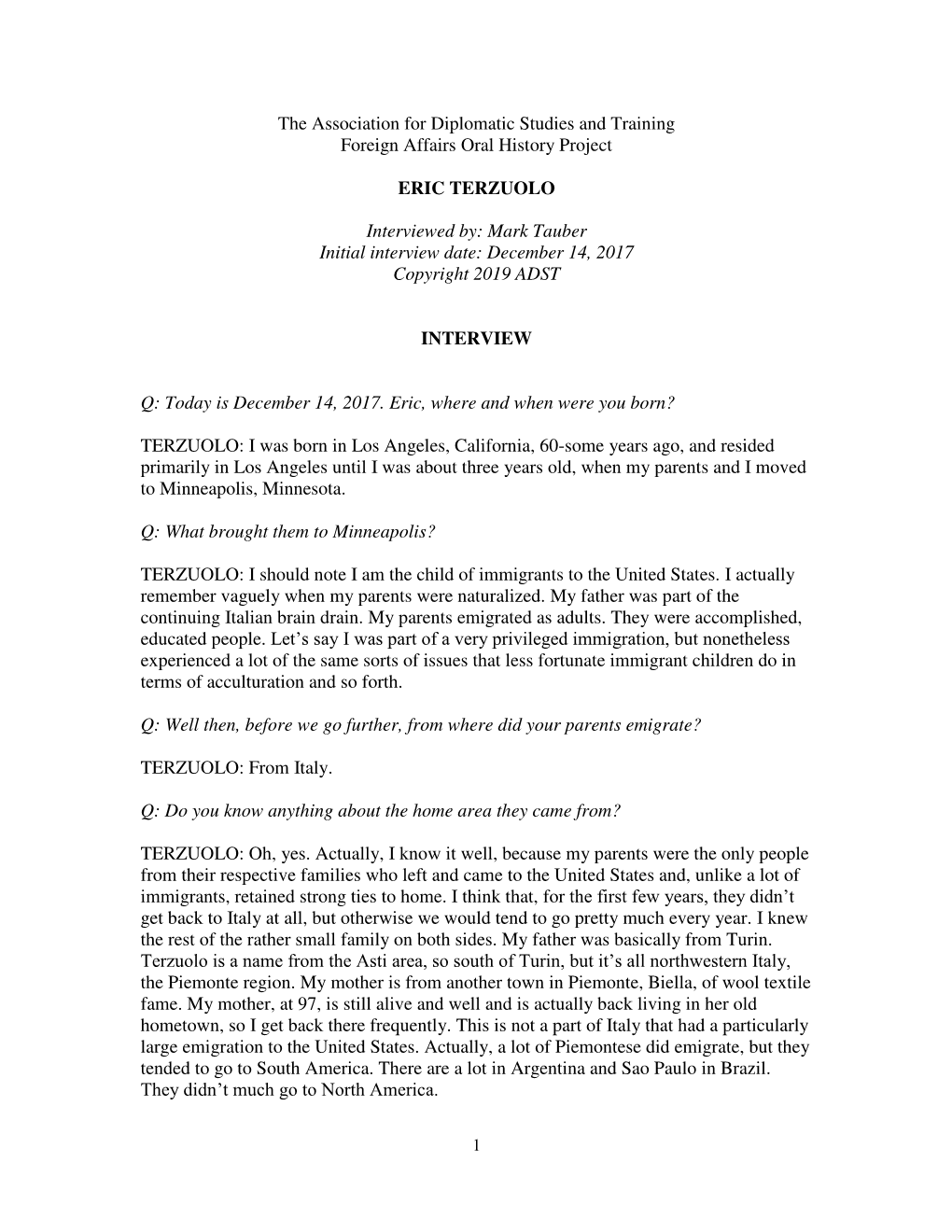 The Association for Diplomatic Studies and Training Foreign Affairs Oral History Project ERIC TERZUOLO Interviewed By: Mark Taub