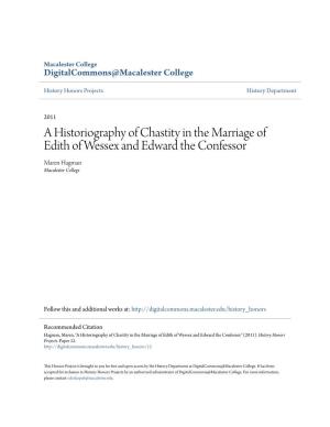 A Historiography of Chastity in the Marriage of Edith of Wessex and Edward the Confessor Maren Hagman Macalester College