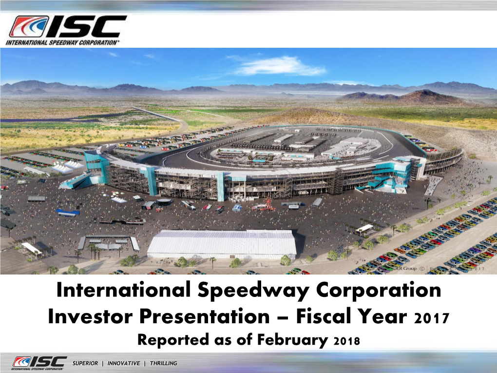 International Speedway Corporation Investor Presentation Fiscal Year