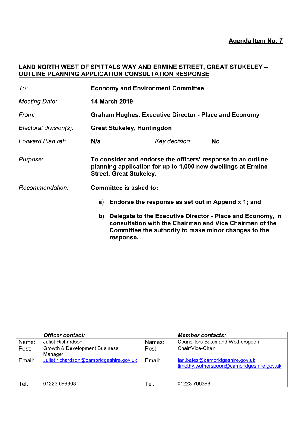 Agenda Item No: 7 LAND NORTH WEST of SPITTALS WAY and ERMINE STREET, GREAT STUKELEY – OUTLINE PLANNING APPLICATION CONSULTATI