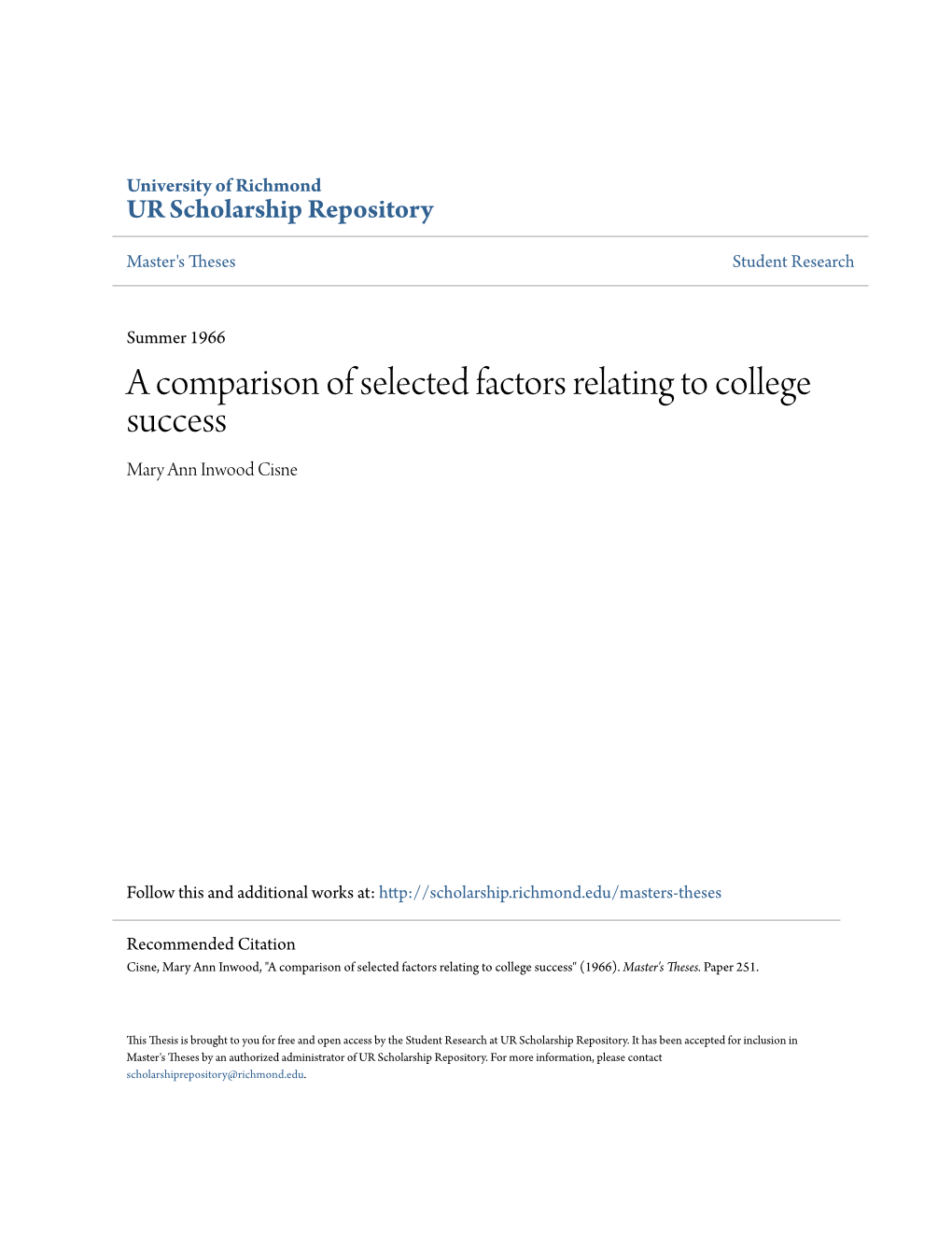 A Comparison of Selected Factors Relating to College Success Mary Ann Inwood Cisne