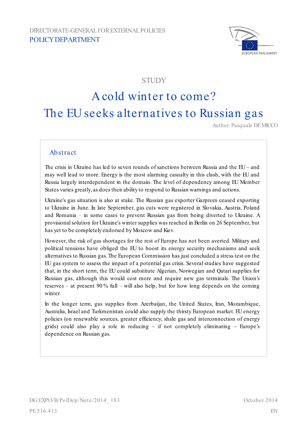 A Cold Winter to Come? the EU Seeks Alternatives to Russian Gas Author: Pasquale DE MICCO