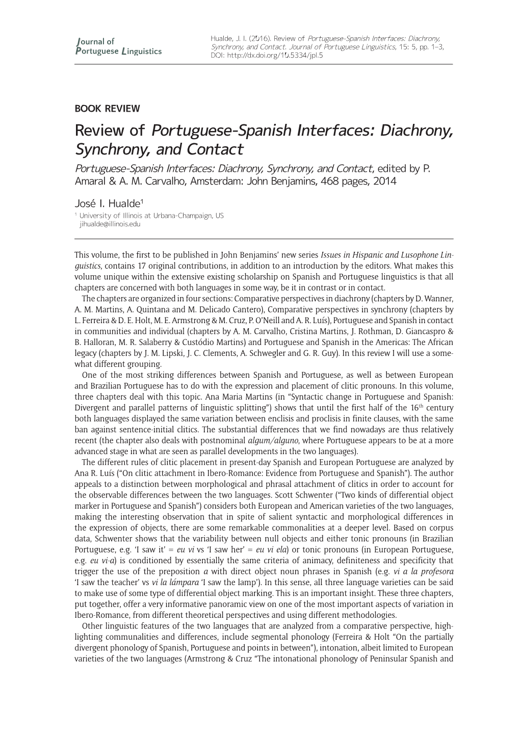 Review of Portuguese-Spanish Interfaces: Diachrony, Synchrony, and Contact Portuguese-Spanish Interfaces: Diachrony, Synchrony, and Contact, Edited by P