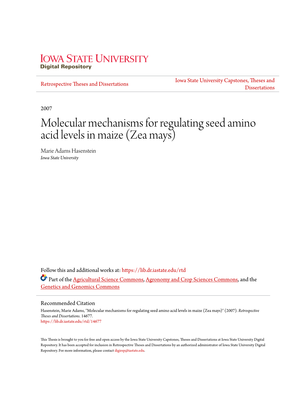 Molecular Mechanisms for Regulating Seed Amino Acid Levels in Maize (Zea Mays) Marie Adams Hasenstein Iowa State University