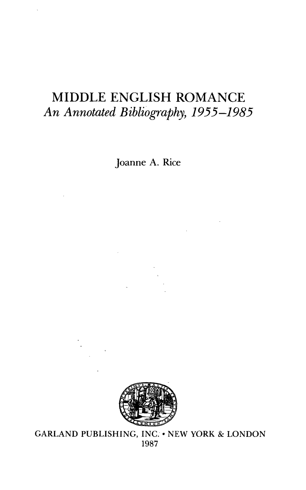 MIDDLE ENGLISH ROMANCE an Annotated Bibliography, 1955—1985