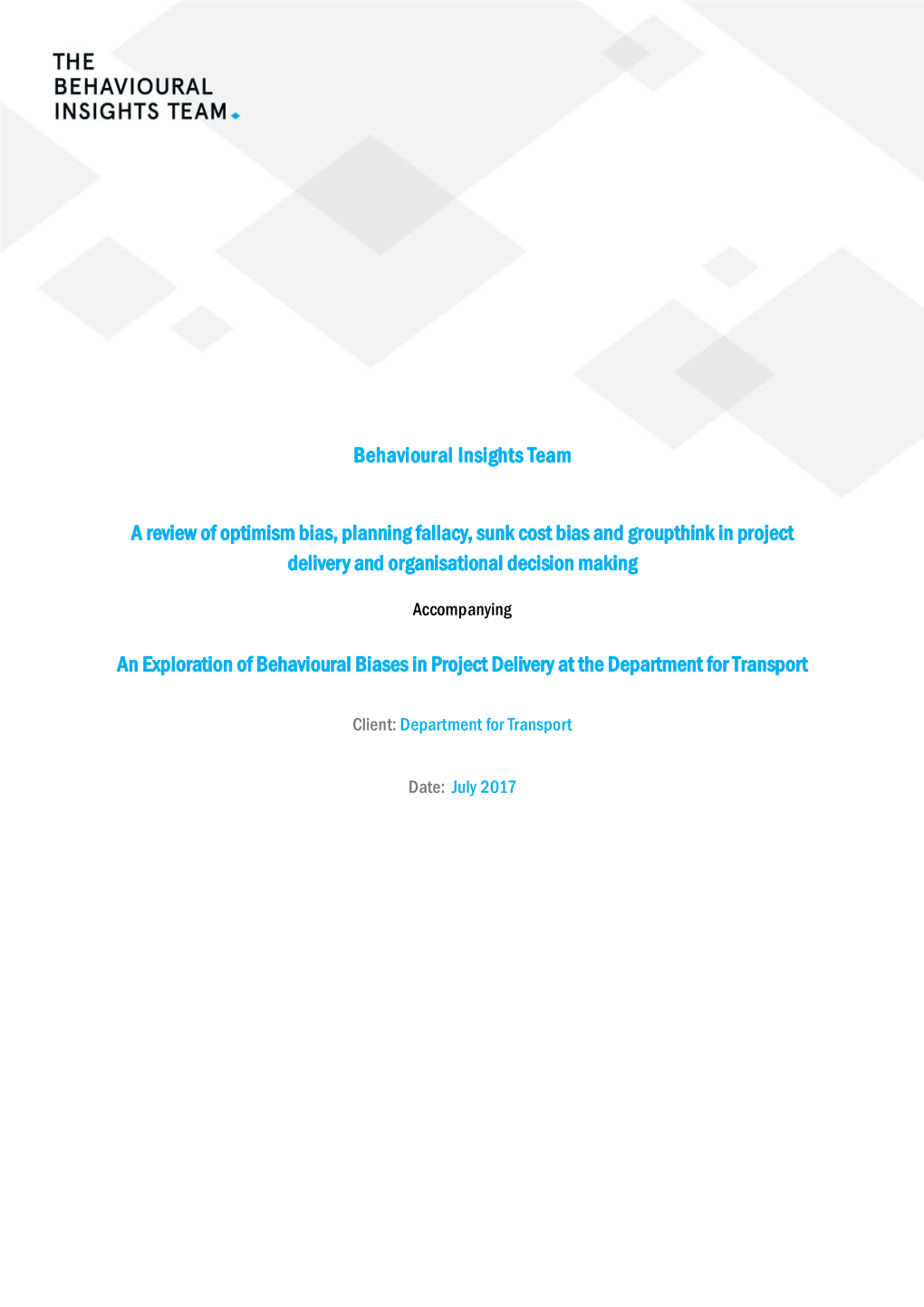 A Review of Optimism Bias, Planning Fallacy, Sunk Cost Bias and Groupthink in Project Delivery and Organisational Decision Making