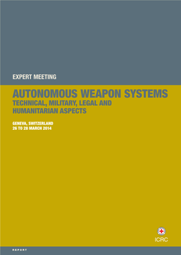 Autonomous Weapon Systems: Technical, Military, Legal and Humanitarian Aspects