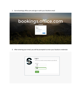 1. Go to Bookings.Office.Com and Sign in with Your Stockton Email 2. After
