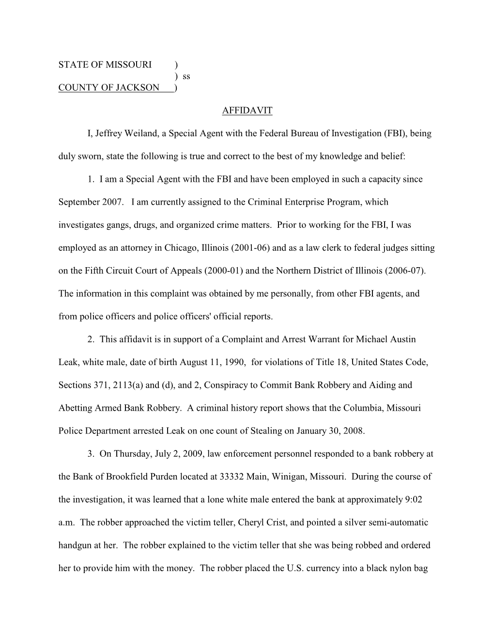 STATE of MISSOURI ) ) Ss COUNTY of JACKSON ) AFFIDAVIT I, Jeffrey Weiland, a Special Agent with the Federal Bureau of Inves