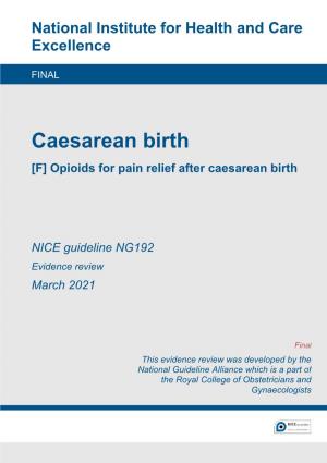 Evidence Review F: Opioids for Pain Relief After Caesarean Birth