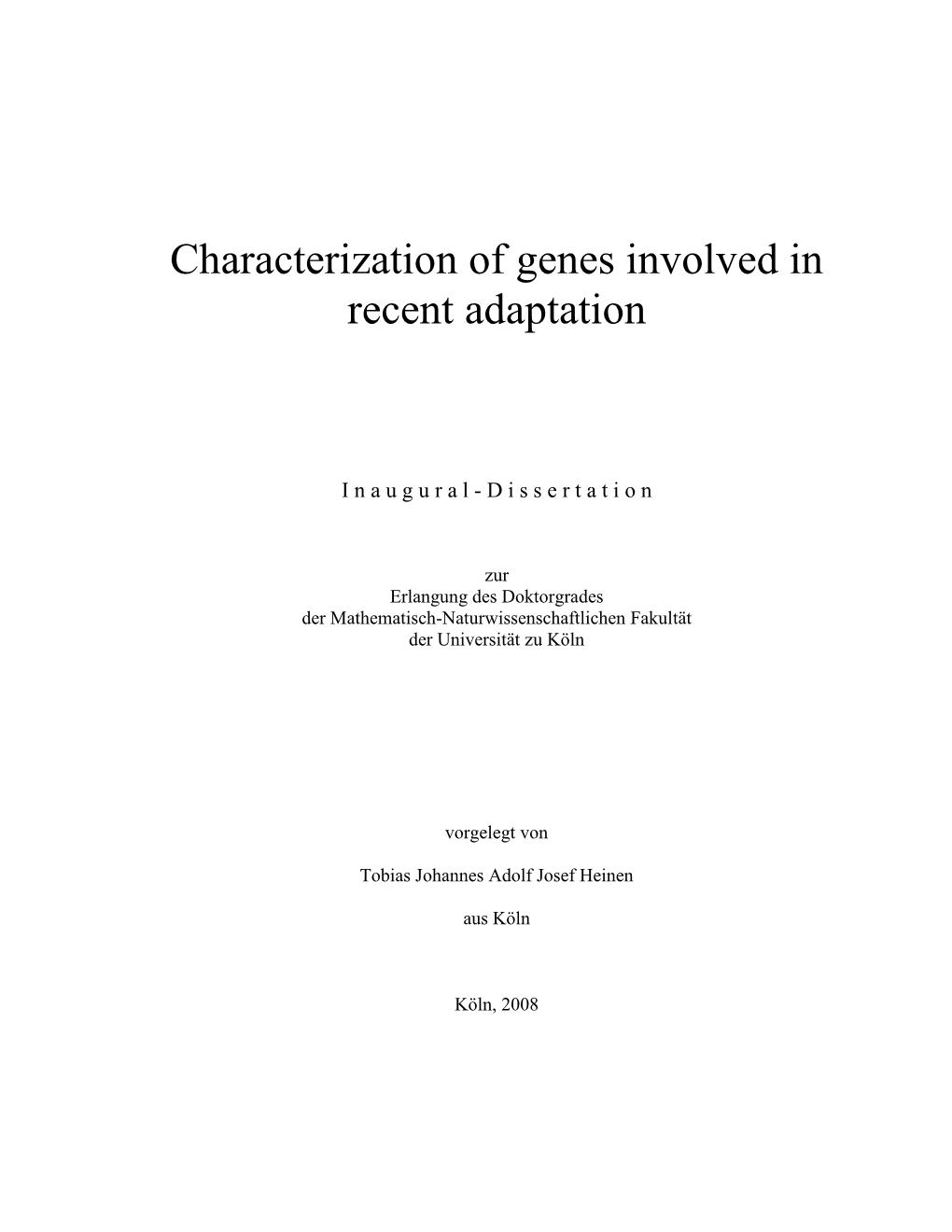 Characterization of Genes Involved in Recent Adaptation