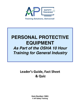 PERSONAL PROTECTIVE EQUIPMENT As Part of the OSHA 10 Hour Training for General Industry