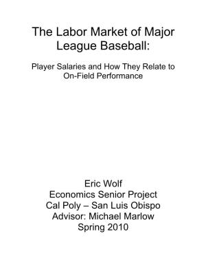 The Labor Market of Major League Baseball: Player Salaries and How They Relate to On-Field