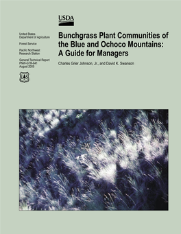 Bunchgrass Plant Communities of the Blue and Ochoco Mountains: a Guide for Managers