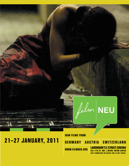 Films from 21–27 JANUARY, 2011 GERMANY AUSTRIA SWITZERLAND LANDMARK’S E STREET CINEMA 555 11TH ST