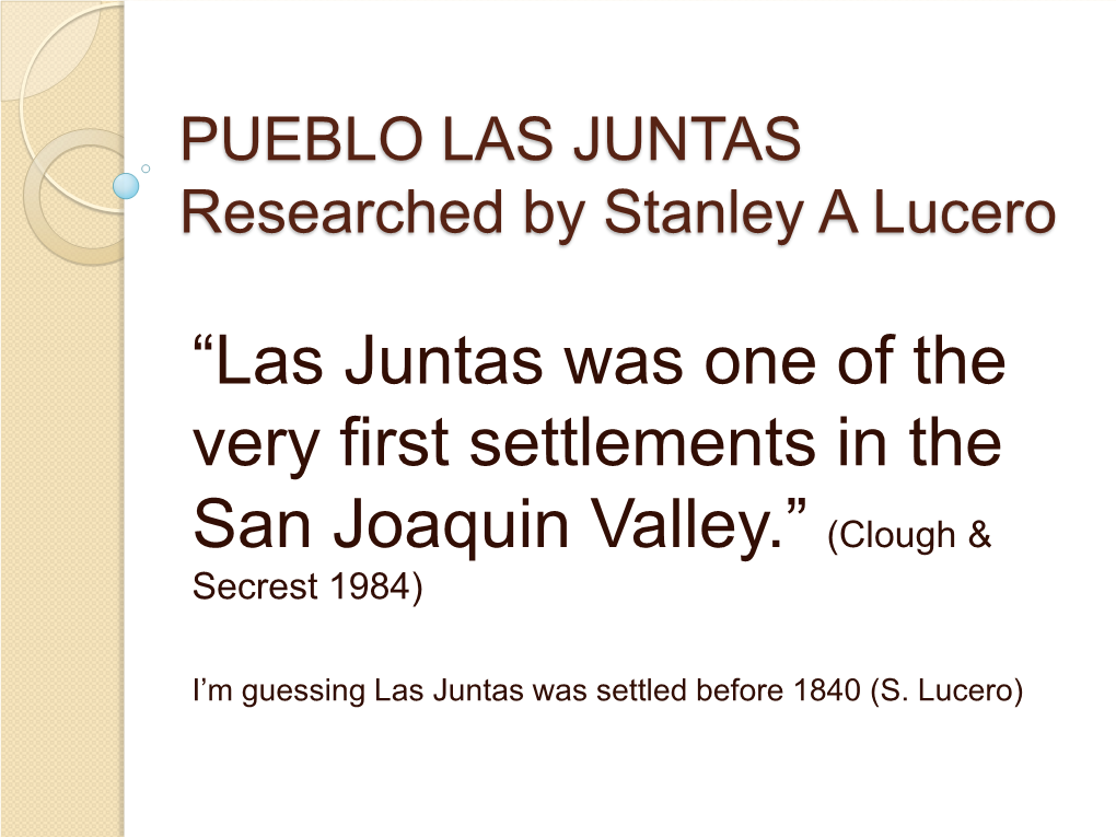 PUEBLO LAS JUNTAS Researched by Stanley a Lucero