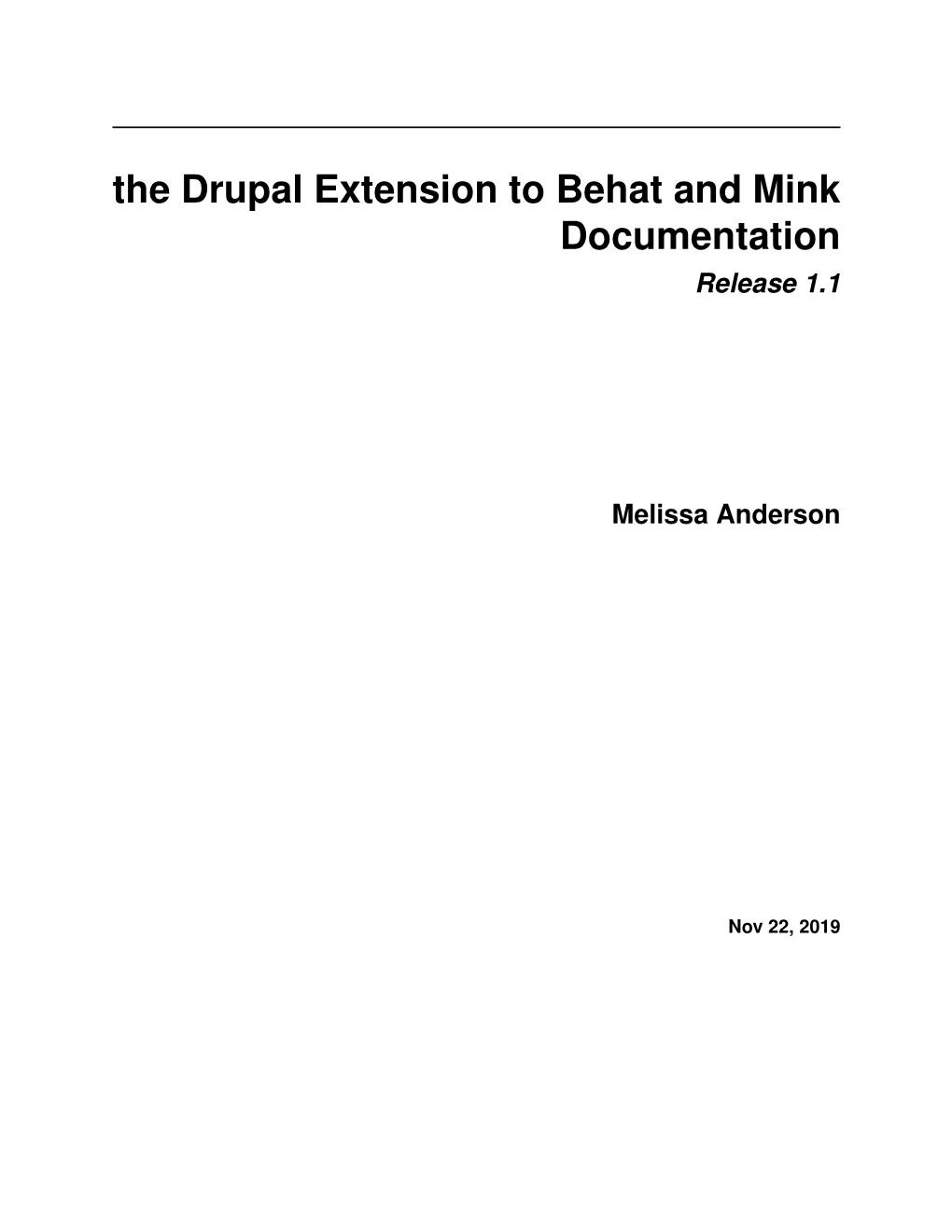 The Drupal Extension to Behat and Mink Documentation Release 1.1