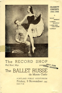 The BALLET RUSSE De Monte Carlo PORTLAND PUBLIC AUDITORIUM Friday, 9 November 1945 8:30 P