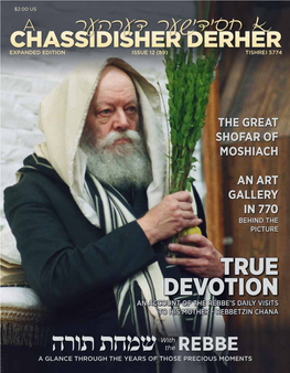 Rebbe שמחת תורה a Glance Through the Years of Those Precious Momentstishrei 5774 | 1 Expanded Edition Issue 12 (89) Tishrei 5774
