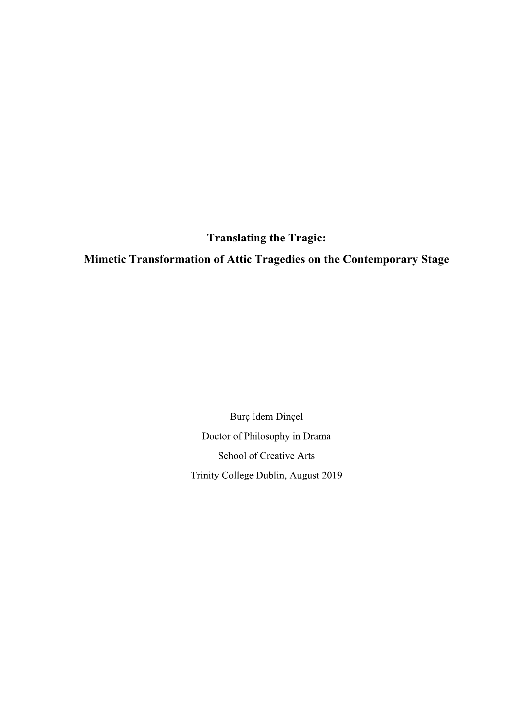 Translating the Tragic: Mimetic Transformation of Attic Tragedies on the Contemporary Stage