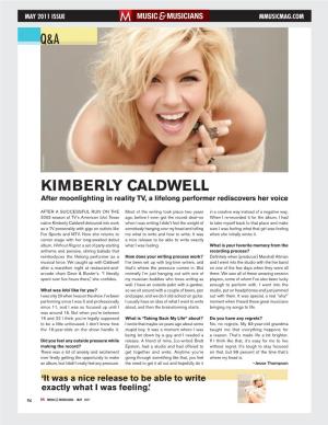 KIMBERLY CALDWELL After Moonlighting in Reality TV, a Lifelong Performer Rediscovers Her Voice