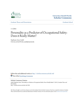 Personality As a Predictor of Occupational Safety: Does It Really Matter? Stephanie Anne Andel University of South Florida, Sandel@Mail.Usf.Edu