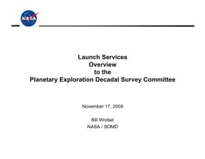 Launch Services Overview to the Planetary Exploration Decadal Survey Committee