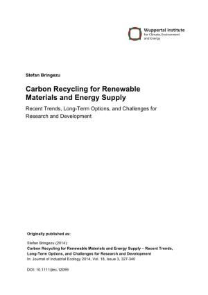 Carbon Recycling for Renewable Materials and Energy Supply