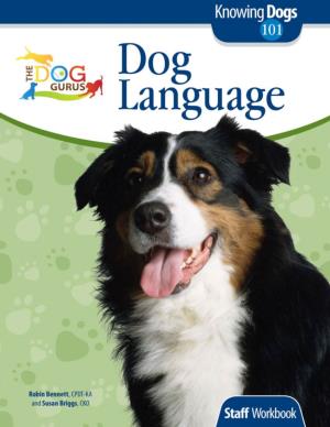 Program Goals Knowing Dogs 101: Dog Language