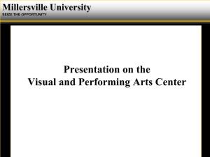 Presentation on the Visual and Performing Arts Center