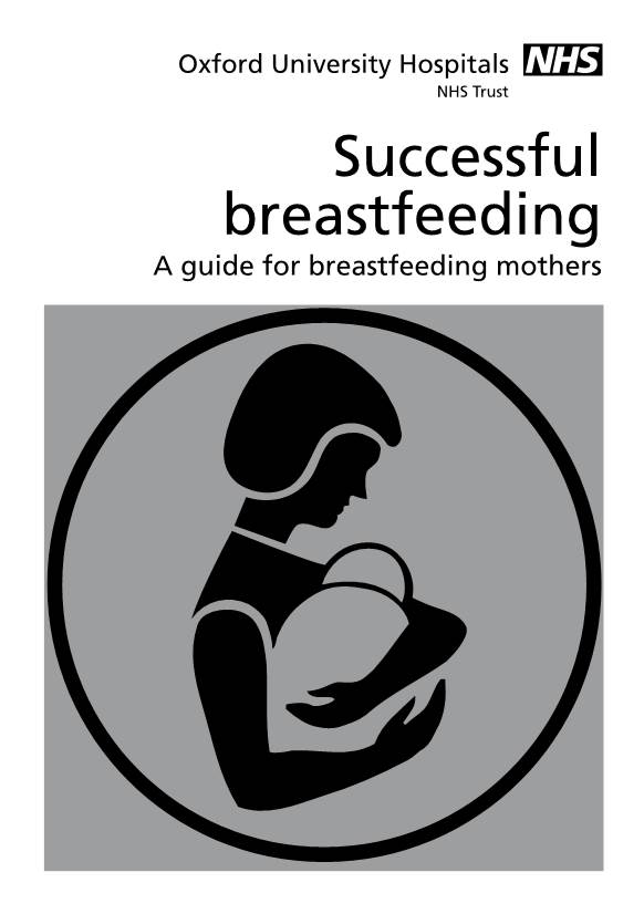 Successful Breastfeeding a Guide for Breastfeeding Mothers If You Are Starting to Breastfeed, This Booklet Is for You