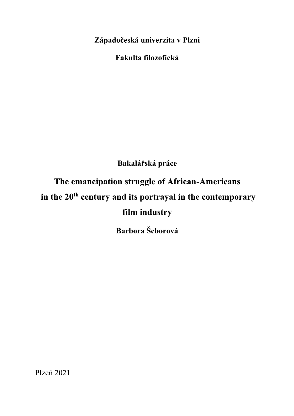 The Emancipation Struggle of African-Americans in the 20Th Century and Its Portrayal in the Contemporary Film Industry