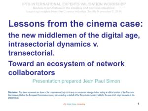 Lessons from the Cinema Case: the New Middlemen of the Digital Age, Intrasectorial Dynamics V