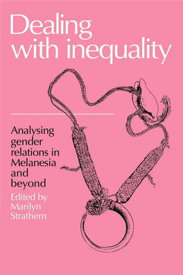 Dealing with Inequality: Analysing Gender Relations in Melanesia And