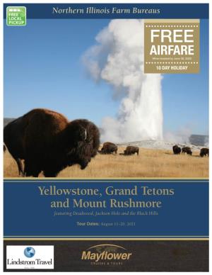 Yellowstone, Grand Tetons and Mount Rushmore Featuring Deadwood, Jackson Hole and the Black Hills