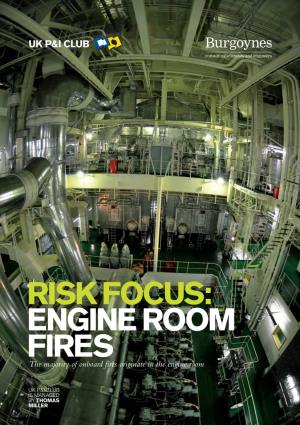 Risk Focus Engine Room Fires