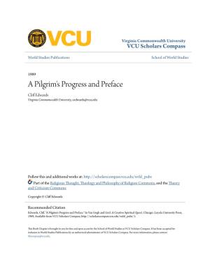A Pilgrim's Progress and Preface Cliff De Wards Virginia Commonwealth University, Cedwards@Vcu.Edu
