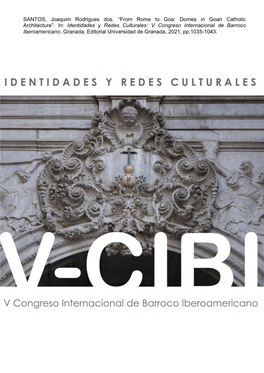 “From Rome to Goa: Domes in Goan Catholic Architecture”. In: Identidades Y Redes Culturales: V Congreso Internacional De Barroco Iberoamericano
